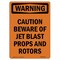 Signmission Safety Sign, OSHA WARNING, 14" Height, Rigid Plastic, Caution Beware Of Jet Blast Props, Portrait OS-WS-P-1014-V-13012 - alternate 1